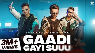 Gadi Gayi Suuu Official Video Jogga  Love Kataria  RB Gujjar  New Haryanvi Song 2023 [upl. by Oiligriv]