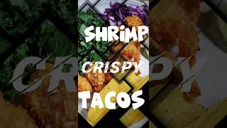 TRY THESE CRISPY SHRIMP TACOS [upl. by Eeslehc]