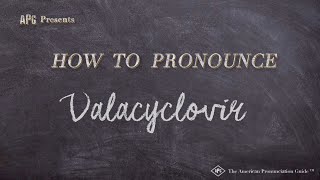 How to Pronounce Valacyclovir Real Life Examples [upl. by Otsuaf]