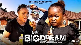 MY BIG DREAMS NIGERIAN MOVIE Full Movie  EBUBE OBIO QUEEN NWOKOYE  2024 Latest Nollywood Movie [upl. by Reidar]