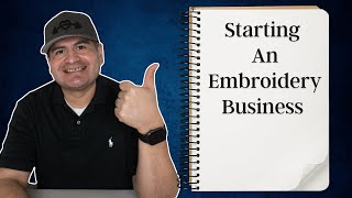 Beginners Guide on Starting an Embroidery Business [upl. by Ferri]