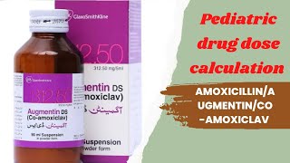 syrup Augmentin CoamoxiclavAmoxicillin Dose calculation in pediatrics [upl. by Wilhelmina]