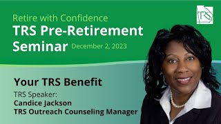 TRS PreRetirement Seminar Your TRS Benefit with Candice Jackson [upl. by Efram]