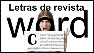 LETRAS DE REVISTA NO MICROSOFT WORD  FUNÇÃO CAPITULAR [upl. by Joly929]