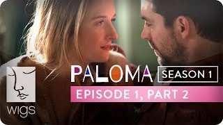 Paloma  Season 1 Ep 1 Part 2  Feat Grace Gummer  WIGS [upl. by Refeinnej550]