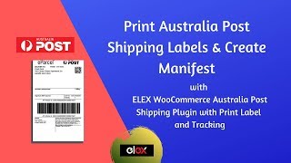 Print Australia Post Shipping Labels amp Create Manifest using WooCommerce Australia Post Plugin [upl. by Dorothy299]