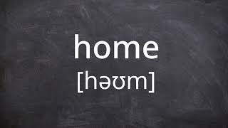 HOME Pronunciation in American English [upl. by Shepard]