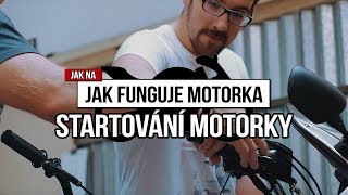 STARTOVÁNÍ MOTORKY  JAK FUNGUJE MOTORKA  JAK NA MOTORKU  ŘIDIČÁK NA MOTORKU [upl. by Lester201]