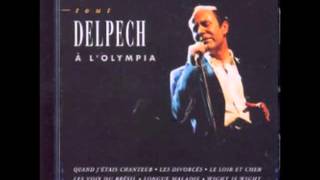 Michel DelpechLes Aveux Olympia 92 [upl. by Gavrah876]