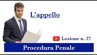 Procedura Penale Lezione n27 L’appello [upl. by Alrac]