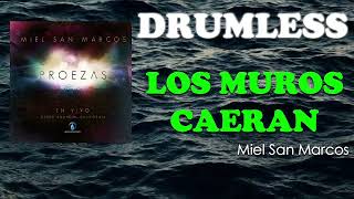 Los muros caerán  Miel San Marcos  Drumless [upl. by Mariko265]