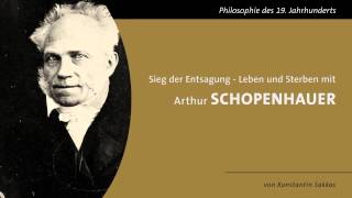 Sieg der Entsagung  Leben und Sterben mit Arthur Schopenhauer [upl. by Pevzner]