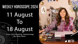 Weekly Horoscope 2024  11 August to 18 August  Ye Hafta Kaisa rahe ga [upl. by Palila]