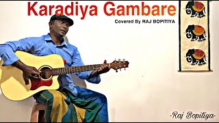 Karadiya Gambare  Covered By Raj Bopitiya [upl. by Anauqahc151]