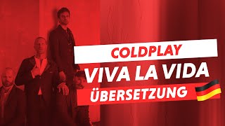 Coldplay  Viva La Vida Deutsche Übersetzung [upl. by Haron72]