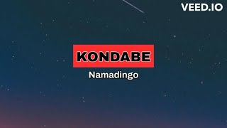 NamadingoKONDABE LYRICS [upl. by Massarelli]