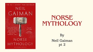 quotNorse Mythologyquot by Neil Gaiman Audiobook pt 2 [upl. by Ailicec130]