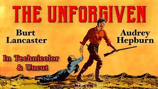 Burt Lancaster Audrey Hepburn The Unforgiven  In Technicolor amp Uncut [upl. by Brandyn]