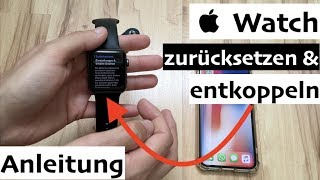 Apple Watch zurücksetzen amp entkoppeln  so einfach gehts [upl. by Imekawulo]