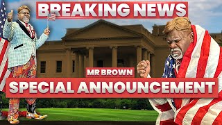 BREAKING Mr Brown has a Special Announcement [upl. by Lona]