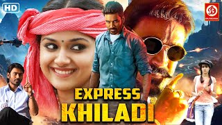 Express Khiladi HD New Superhit South Indian Love Story Full Movies  Dhanush Keerthy Suresh [upl. by Magdaia192]