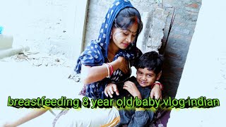 Breastfeeding 8 year old baby vlog indian [upl. by Alvord]