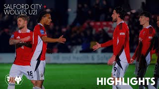 HIGHLIGHTS  Salford City 32 Wolves U21 [upl. by Alec]