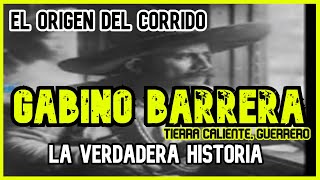 GABINO BARRERA  LA HISTORIA DETRÁS DEL CORRIDO [upl. by Rambort]