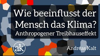 Atmosphäre und Klima Wie beeinflusst der Mensch das Klima Anthropogener Treibhauseffekt [upl. by Iolande268]