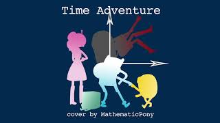 Time Adventure Cover – MathematicPony [upl. by Twila]