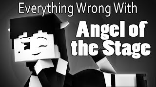 Everything Wrong With Angel Of The Stage In 10 Minutes Or Less [upl. by Arrekahs278]