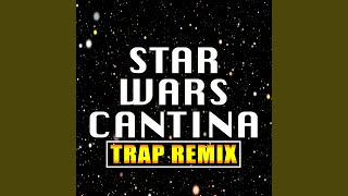 Star Wars Cantina Band Trap Remix [upl. by Ahsenor297]