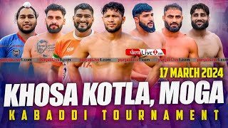 Khosa Kotla Moga  Kabaddi Tournament 2024 Live Now [upl. by Luana179]