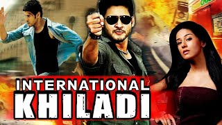 International Khiladi  The Iran Man Hindi Dubbed Full Movie l Mahesh Babu l Amrita Rao [upl. by Hepza]