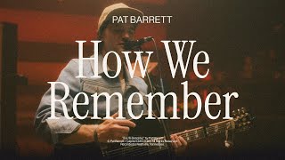 Pat Barrett – How We Remember Live In Studio [upl. by Inobe]