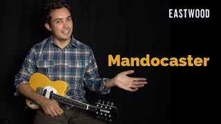 Eastwood Guitars Mandocaster LTD [upl. by Aicital970]