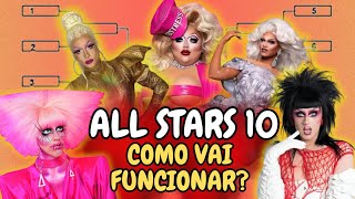 DRAG RACE ALL STARS 10  COMO VAI FUNCIONAR QUAL O CAST [upl. by Oicnecserc]