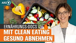 Adipositas Mit Clean Eating gesund abnehmen  Die ErnährungsDocs  NDR [upl. by Janyte887]