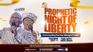 MID NIGHT PRAYER COMMANDING THE DAYPROPHETIC NIGHT OF LIBERTY 12112024 [upl. by Edniya]