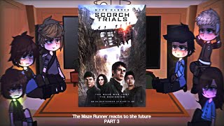 The Maze Runner reacts to the future  TMR  GCRV  Part 3  Spoilers ‼️ [upl. by Airtened]