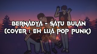 Bernadya  Satu Bulan COVER  EhLija POP PUNK [upl. by Maclaine]