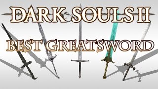 Best Greatsword  Dark Souls 2 [upl. by Bowrah]