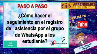 REGISTRO DE ASISTENCIA POR WHATSAPP FACIL Y SENCILLO PASO A PASO [upl. by Deden]