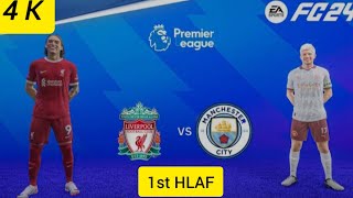 MANCHESTER City VS LIVERPOOL 20 PREMIER LEAGUE 1ST HALF 4K 60FPS FC24 FIFA GAMING 🎮 ESPORTS [upl. by Anial285]