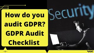 GDPR Audit Checklist  How do you audit GDPR  General Data Protection Regulation Audit Checklist [upl. by Ahsiloc799]