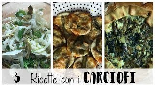 3 RICETTE CON I CARCIOFI  Carciofi 3 Recipes [upl. by Keynes]