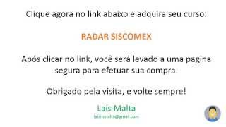 Siscomex Importação  CURSO RADAR SISCOMEX [upl. by Harriet]