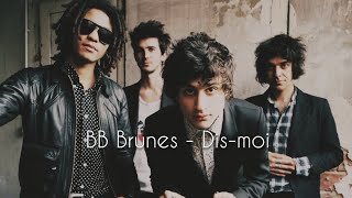 BB Brunes  Dismoi English lyrics  translation [upl. by Mcgean]