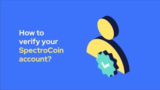 How to verify your SpectroCoin account [upl. by Eniamsaj457]