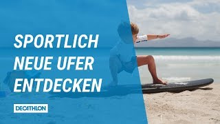 Sportlich neue Ufer entdecken  DECATHLON TV Werbung 2018 [upl. by Omland]